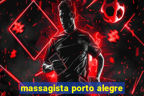 massagista porto alegre